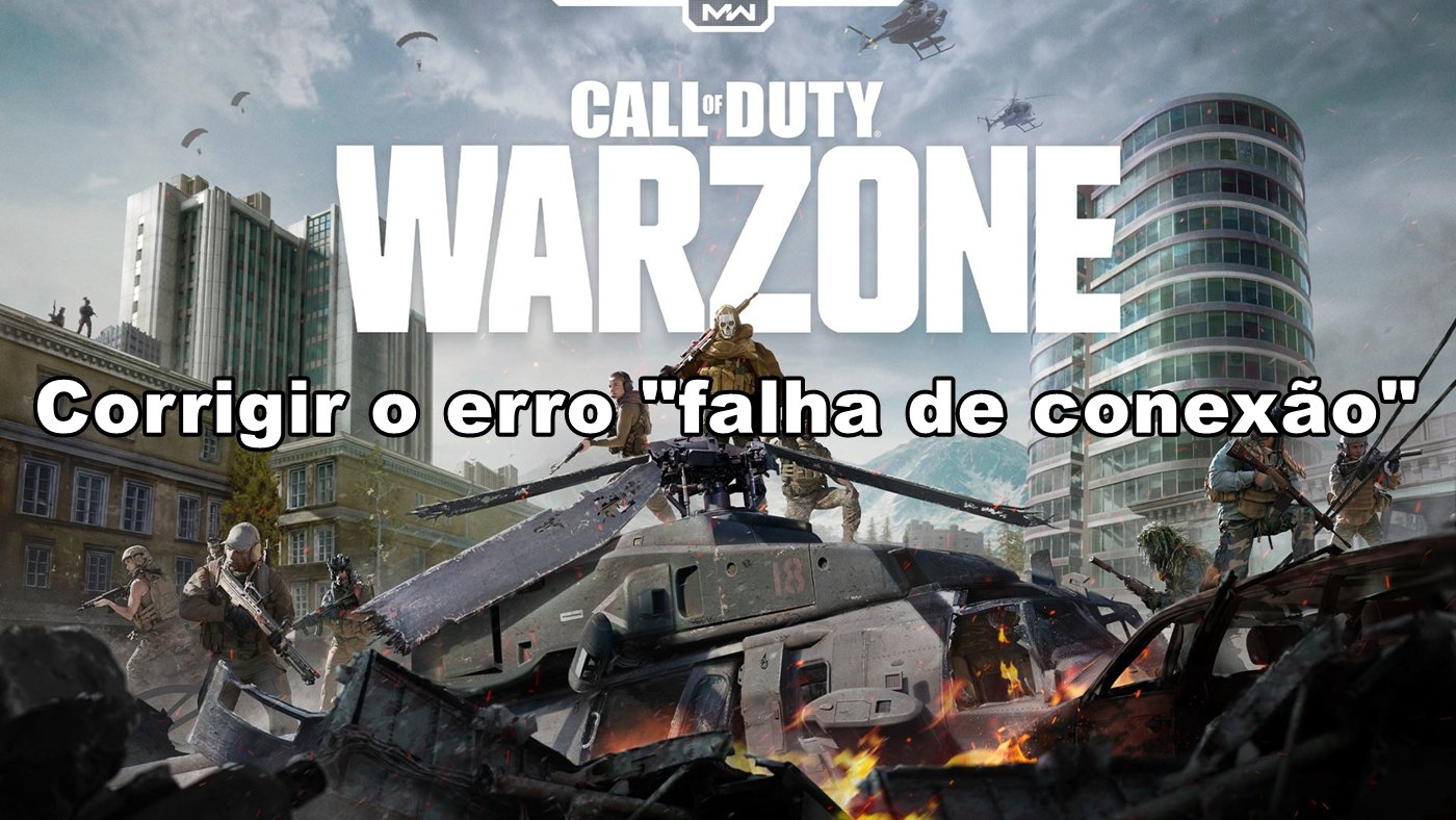 You are currently viewing Call of Duty: Warzone – Como corrigir o erro “Falha de conexão”