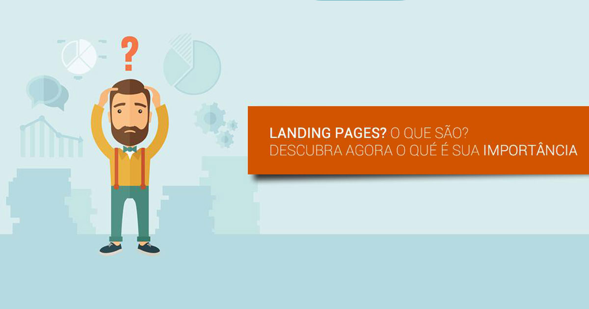 Landing pages? Qual é sua Importância?