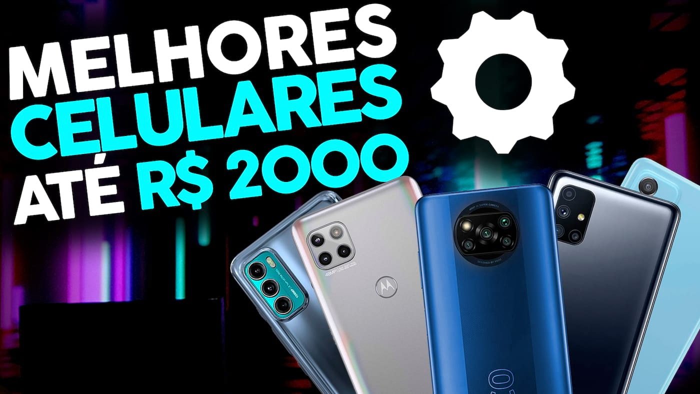 You are currently viewing Os melhores celulares até R$ 2000 em 2021