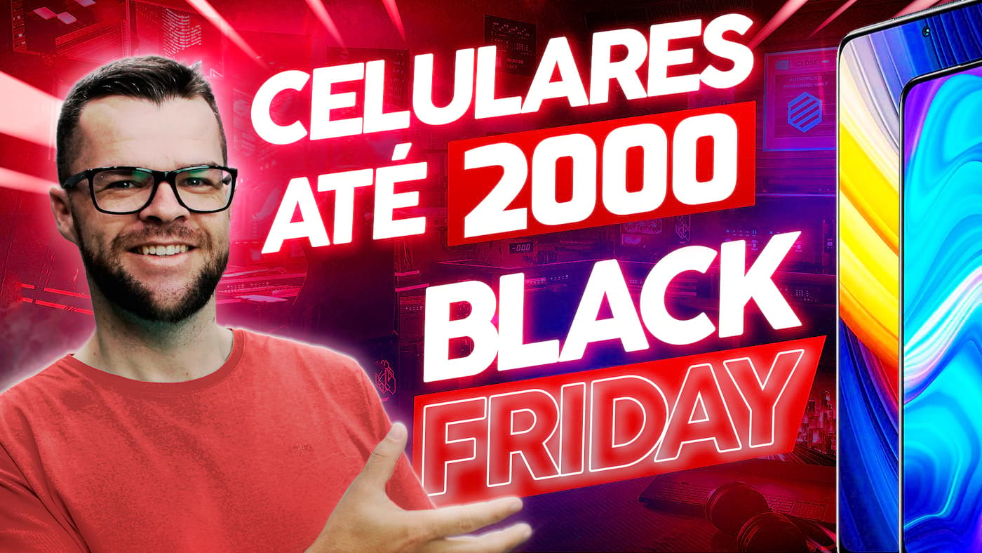You are currently viewing Os melhores celulares até R$ 2000 para a Black Friday 2021