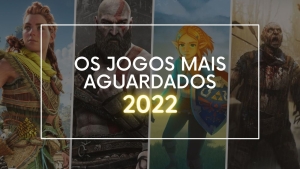 Read more about the article Os 10 jogos mais aguardados de 2022